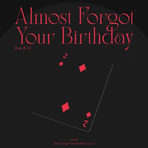 Almost Forgot Your Birthday