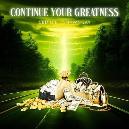 Continue Your Greatness