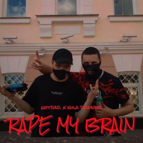 RAPE MY BRAIN