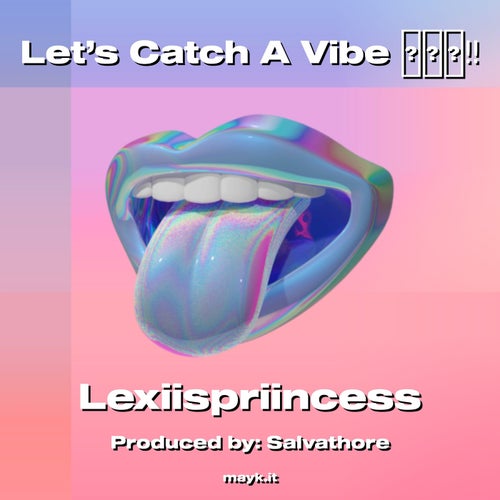 Let’s Catch A Vibe