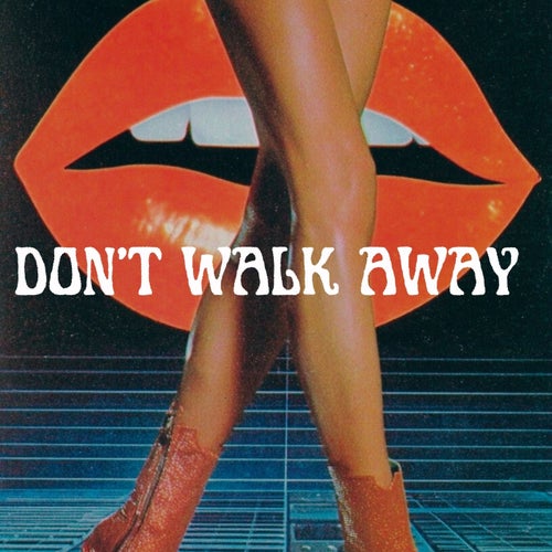 Don't Walk Away  (Original Mix)