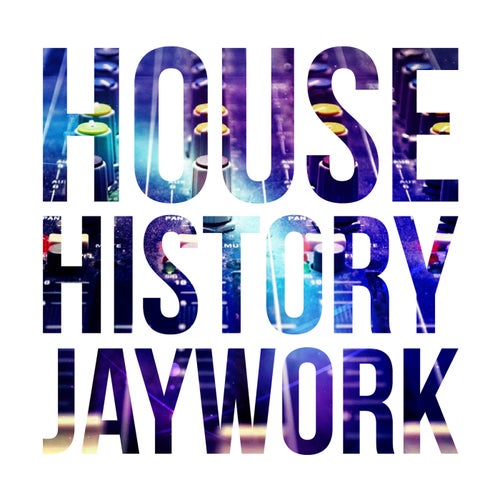 House History Jaywork