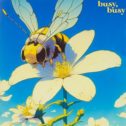 busy, busy