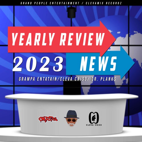 Yearly Review News 2023 (feat. Cleva Criss & Dr. Planks)