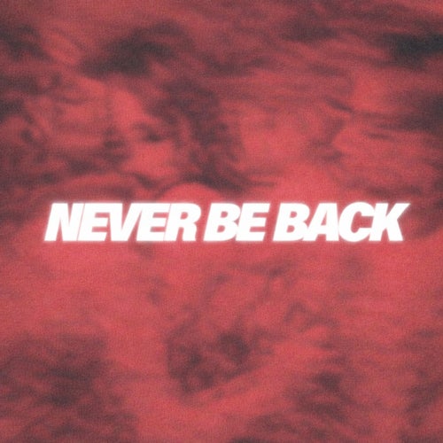Never Be Back (Radio Edit)