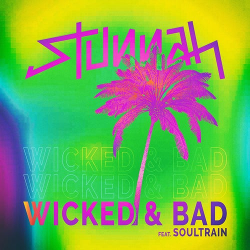 Wicked & Bad (feat. Soultrain)