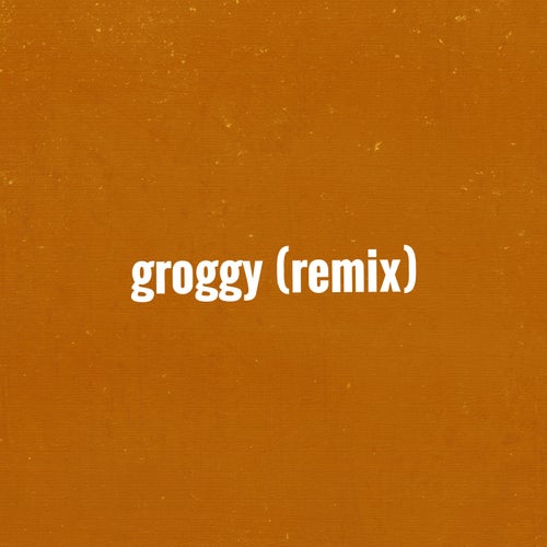 Groggy (Remix)