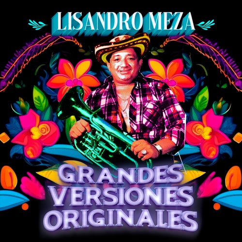 Grandes Versiones Originales Lisandro Meza