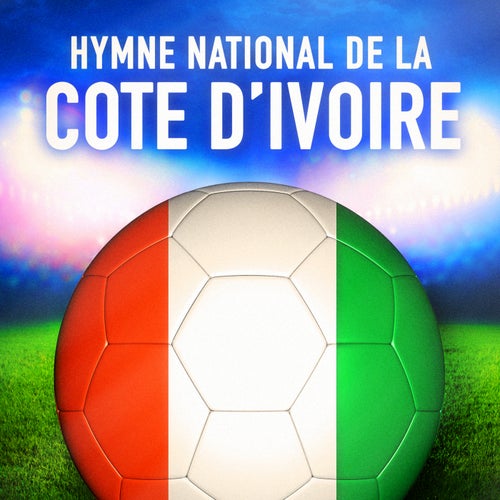 Côte d'Ivoire: L'abidjanaise (Hymne national ivoirien) - Single