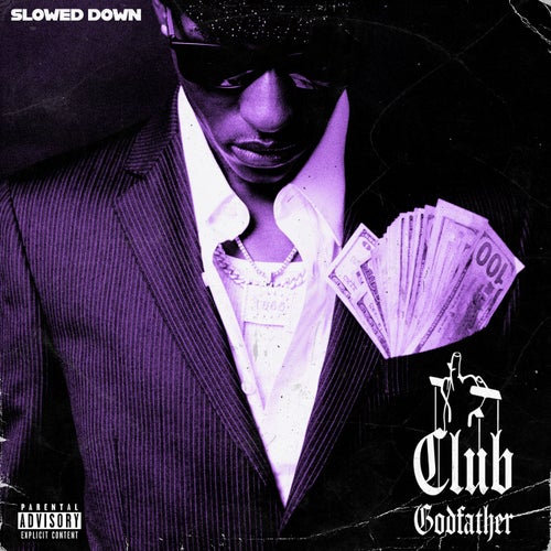 Club Godfather - Slowed Down