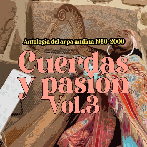 Cuerdas y pasión, Vol.3