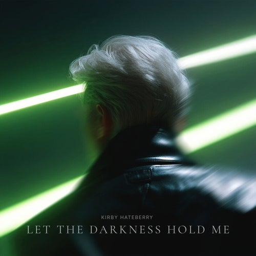 Let the Darkness Hold Me