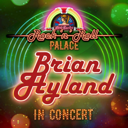 Brian Hyland - In Concert at Little Darlin's Rock 'n' Roll Palace (Live)