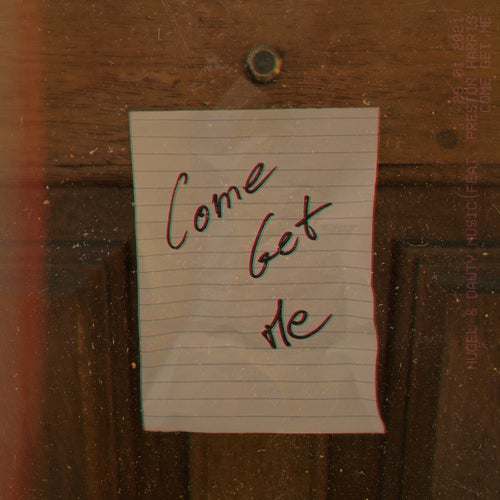 Come Get Me (feat. Preston Harris)