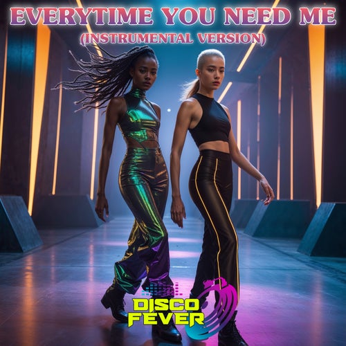 Everytime You Need Me (Instrumental Version)