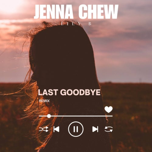 Last Goodbye (Remix)