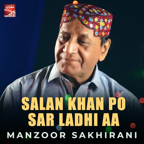 Salan Khan Po Sar Ladhi Aa