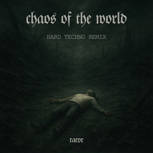 Chaos of the world (Hard Techno Remix)