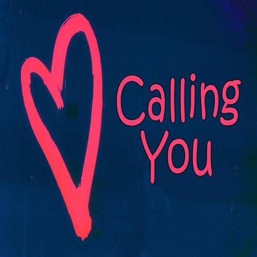 Calling You