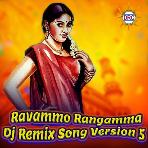 Ravammo Rangamma (Dj Remix Song Version 5)