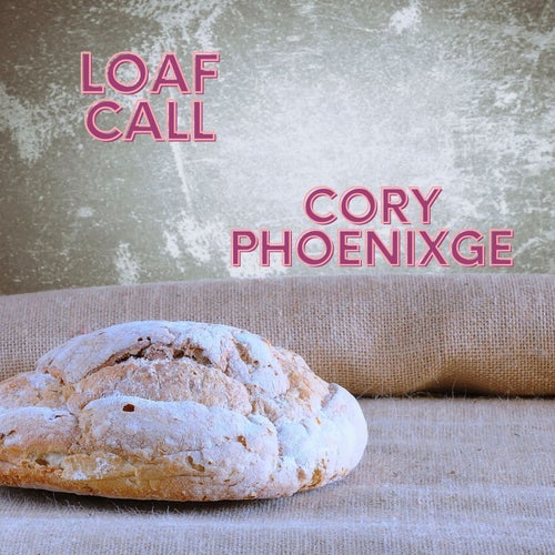 Loaf Call