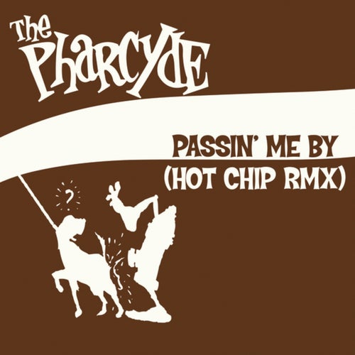 Passin' Me By (Hot Chip Remix)