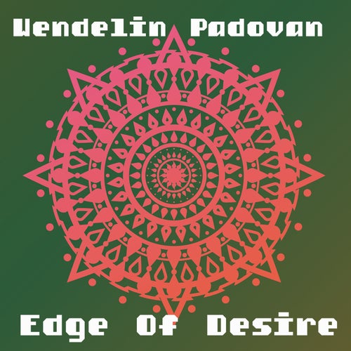 Edge Of Desire by Wendelin Padovan on Beatsource