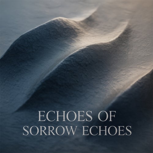 Echoes of Sorrow Echoes