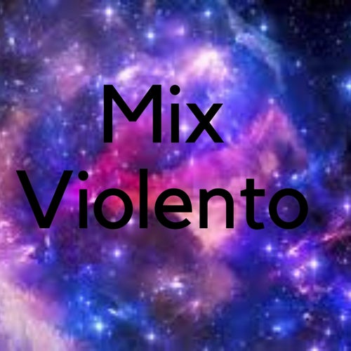 Mix Violento