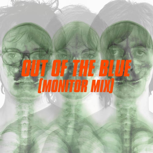 Out of the Blue (Monitor Mix)
