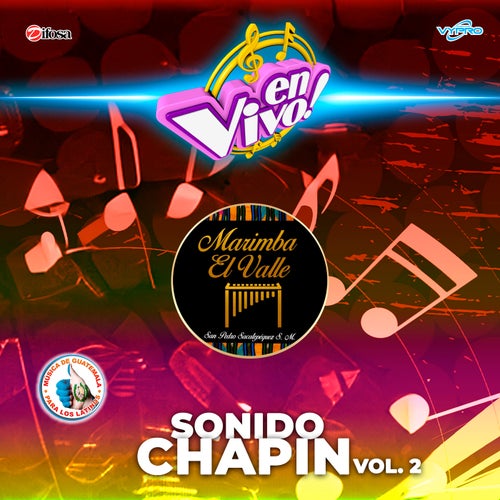 Sonido Chapin, Vol. 2. Música de Guatemala para los Latinos (En Vivo)