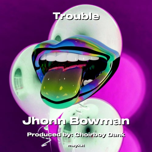 Trouble