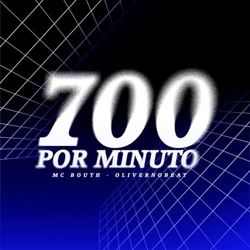 700 Por Minuto