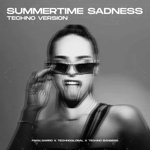 Summertime Sadness (Techno Version)