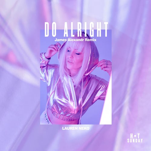 Do Alright (James Alexandr Remix)