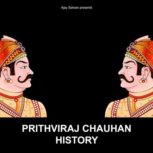 Prithviraj Chauhan History