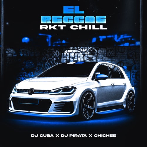 El Reggae (RKT Chill)
