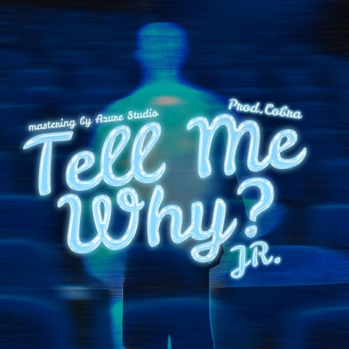 TELL MY WHY