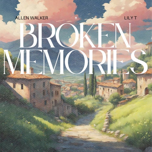 Broken Memories (feat. Lily T)