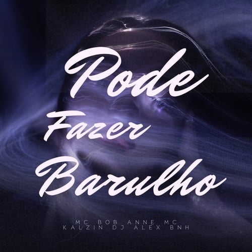 Pode Fazer Barulho