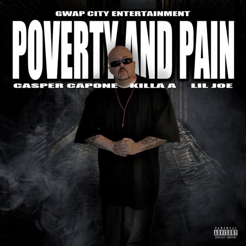 Poverty and Pain (feat. Killa A & Lil Joe)