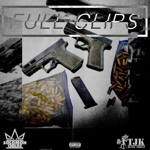FULL CLIPS (feat. SOLOMON CHILDS)