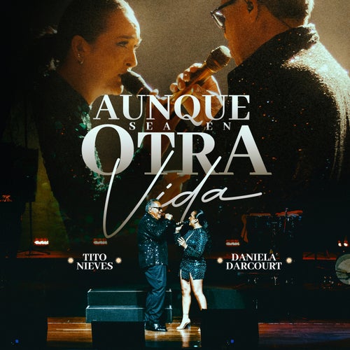 Aunque Sea en Otra Vida