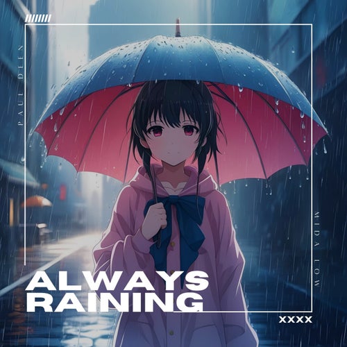 always raining (feat. Mida Low)