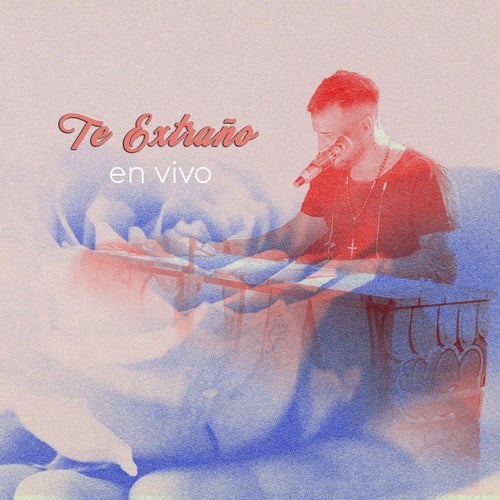 Te extraño (en vivo)