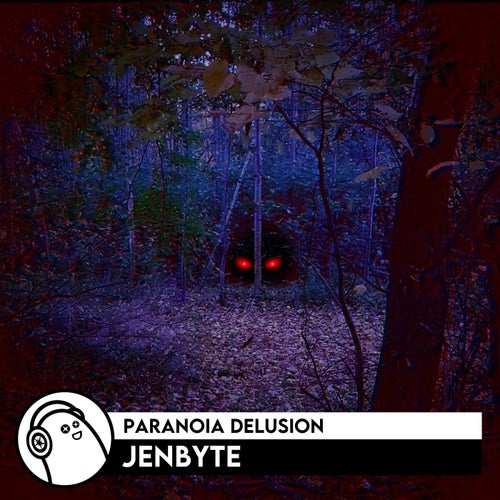Paranoia Delusion