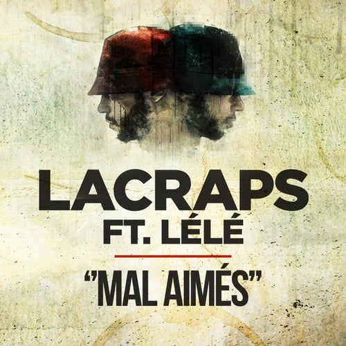 Mal aimes (feat. Lele)