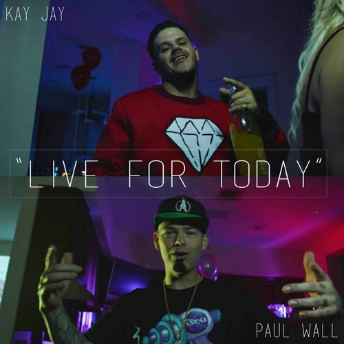 Live for Today (feat. Paul Wall)