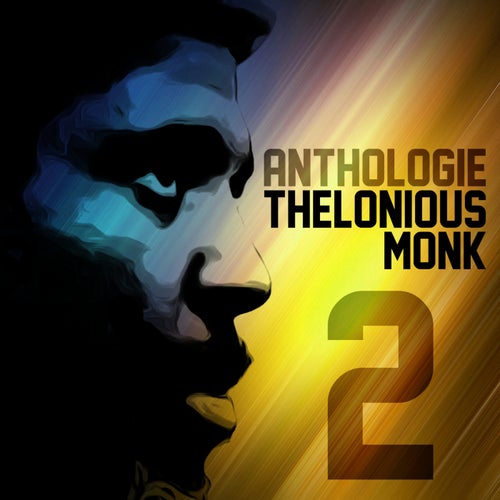 Anthologie Thelonious Monk Vol. 2