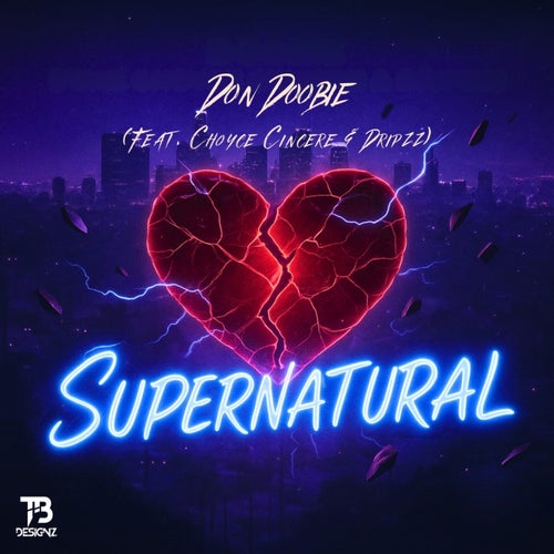 Supernatural (feat. Choyce Cincere & Dripzz)
